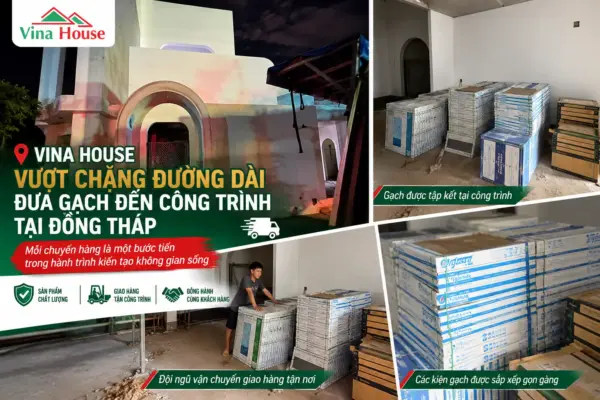 VINA HOUSE VƯỢT CHẶNG ĐƯỜNG DÀI, ĐƯA HÀNG TRĂM KIỆN GẠCH ĐẾN CÔNG TRÌNH TẠI ĐỒNG THÁP