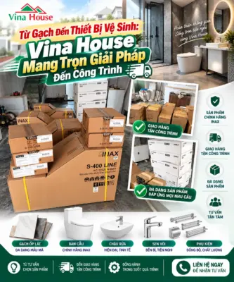 Từ Gạch Đến Thiết Bị Vệ Sinh: Vina House Mang Trọn Giải Pháp Đến Công Trình